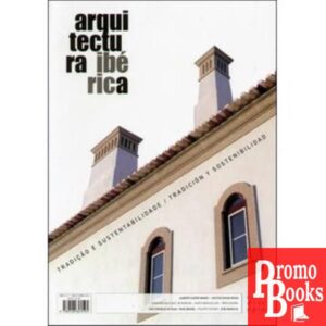 ARQUITECTURA IBÉRICA 7 - TRADIÇÃO E SUSTEN.
