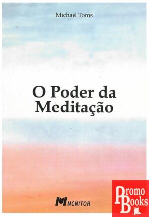 O PODER DA MEDITAÇÃO