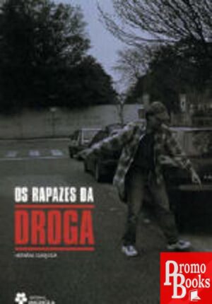 OS RAPAZES DA DROGA