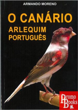 O CANÁRIO ARLEQUIM PORTUGUÊS