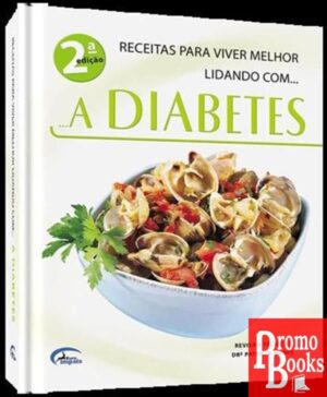 A DIABETES - RECEITAS PARA VIVER MELHOR