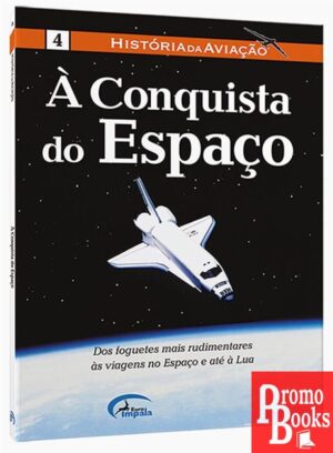 À CONQUISTA DO ESPAÇO - HISTÓRIA DA AVIAÇÃO 4