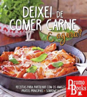 DEIXEI DE COMER CARNE E AGORA?