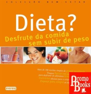 DIETA? DESFRUTE DA COMIDA SEM SUBIR PESA