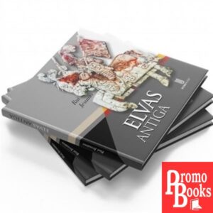 ELVAS ANTIGA: VOL. I
