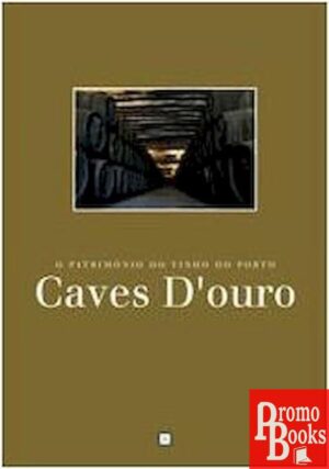 CAVES DOURO - PATRIMONIO VINHO DO PORTO