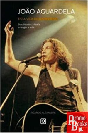 JOÃO AGUARDELA - ESTA VIDA DE MARINHEIRO