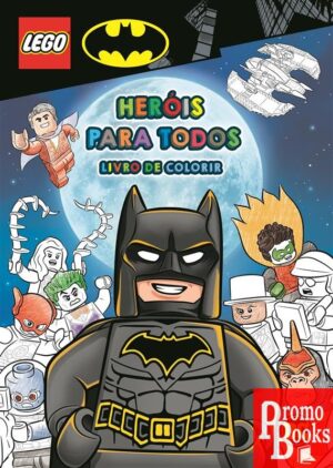 LEGO® BATMAN: HERÓIS PARA TODOS: LIVRO DE COLORIR