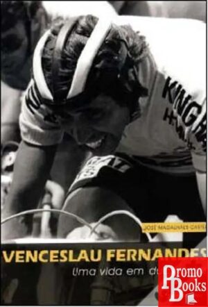 VENCESLAU FERNANDES: UMA VIDA EM DUAS RODAS