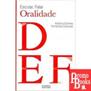 ESCUTAR, FALAR - ORALIDADE