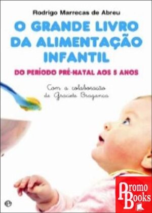 O GRANDE LIVRO DA ALIMENTAÇÃO INFANTIL