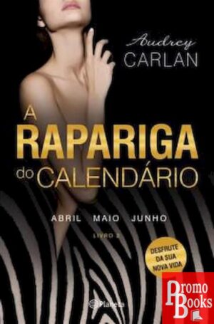 A RAPARIGA DO CALENDÁRIO ABRIL, MAIO, JUNHO