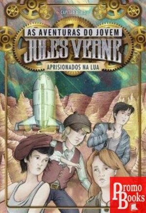 AS AVENTURAS DE JULES VERNE 5: APRISIONADOS NA LUA