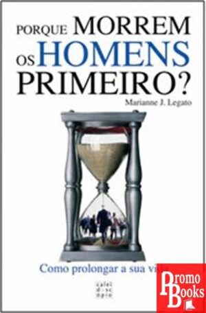 PORQUE MORREM OS HOMENS PRIMEIRO?