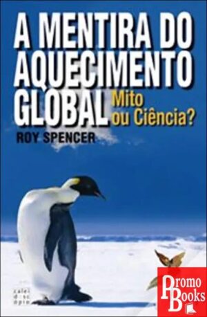 A MENTIRA DO AQUECIMENTO GLOBAL