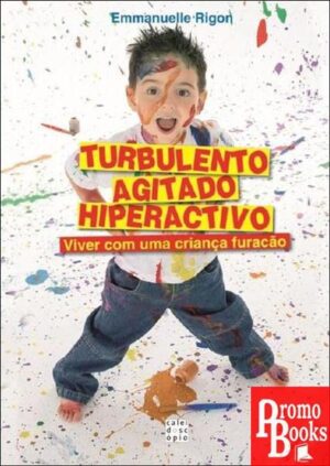 TURBULENTO, AGITADO, HIPERACTIVO