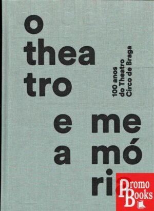 O THEATRO E A MEMÓRIA