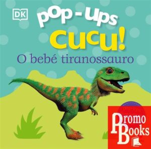 POP-UPS CUCU! O BEBÉ TIRANOSSAURO