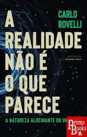 A REALIDADE NÃO É O QUE PARECE