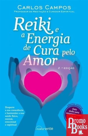 REIKI E A ENERGIA DE CURA PELO AMOR
