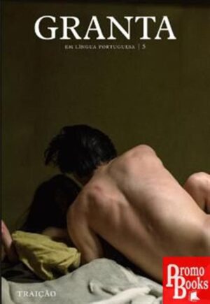 GRANTA EM LÍNGUA PORTUGUESA 5 ? TRAIÇÃO