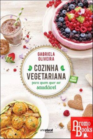 COZINHA VEGETARIANA PARA QUEM QUER SER SAUDÁVEL