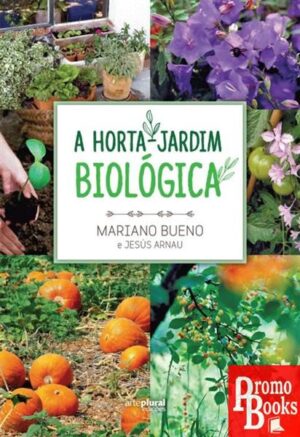 A HORTA-JARDIM BIOLÓGICA