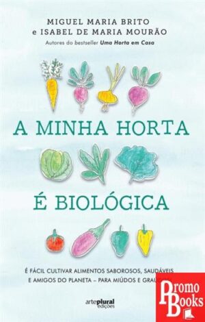 A MINHA HORTA É BIOLÓGICA