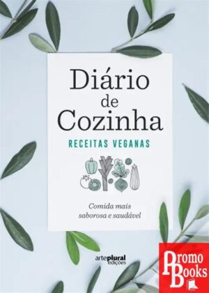 DIÁRIO DE COZINHA - RECEITAS VEGANAS