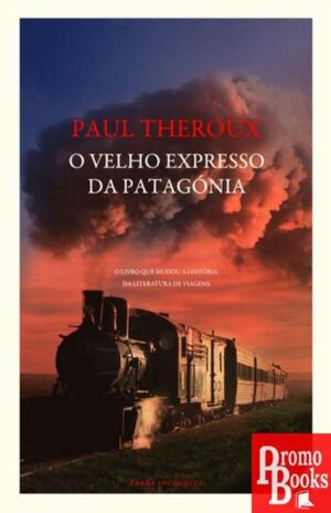 O VELHO EXPRESSO DA PATAGÓNIA