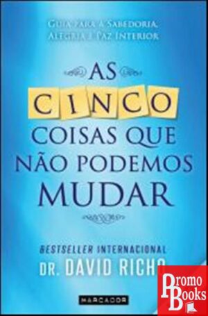 AS CINCO COISAS QUE NÃO PODEMOS MUDAR