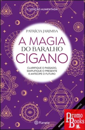 A MAGIA DO BARALHO CIGANO - ED AUMENTADA