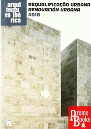 ARQUITECTURA IBÉRICA 18 - REABILITAÇÃO URB. POR ESP