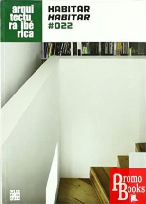 ARQUITECTURA IBÉRICA 22 -. HABITAR