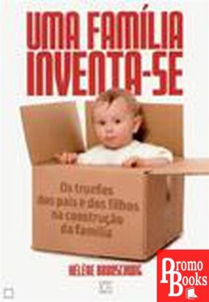 UMA FAMÍLIA INVENTA-SE