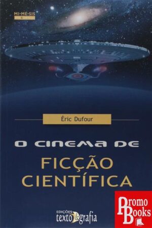 O CINEMA DE FICÇÃO CIENTÍFICA