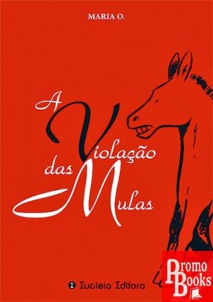 A VIOLAÇÃO DAS MULAS