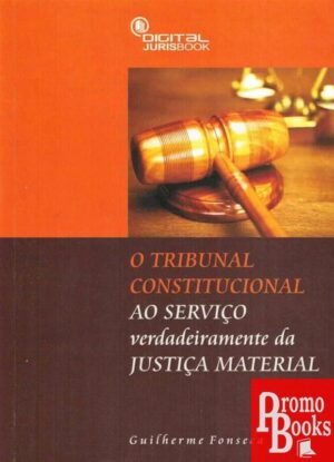 O TRIBUNAL CONSTITUCIONAL AO SERVIÇO