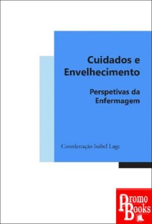CUIDADOS E ENVELHECIMENTO