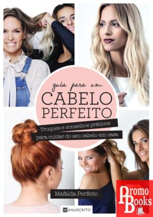 GUIA PARA UM CABELO PERFEITO