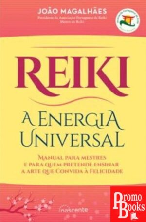 REIKI: A ENERGIA UNIVERSAL