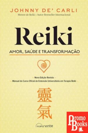 REIKI: AMOR, SAÚDE E TRANSFORMAÇÃO
