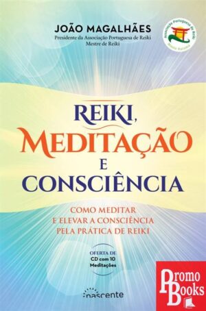 REIKI, MEDITAÇÃO E CONSCIÊNCIA