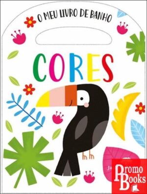 O MEU LIVRO DE BANHO - CORES