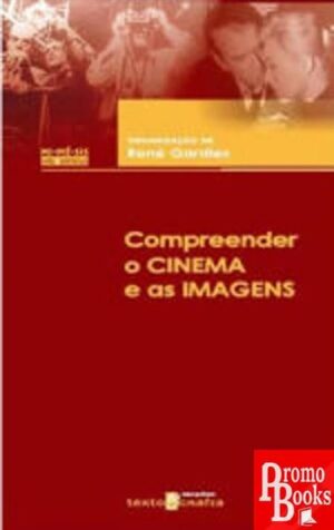 COMPREENDER O CINEMA E AS IMAGENS